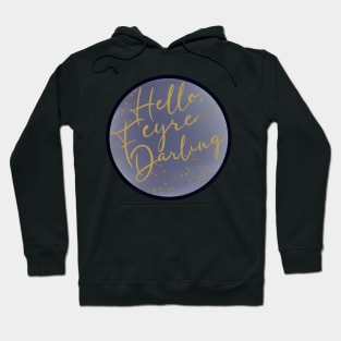 Hello, Feyre Darling Hoodie